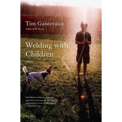 Welding with Children - 2nd Edition by  Tim Gautreaux (Paperback)