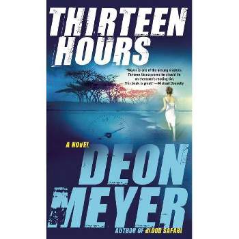 Thirteen Hours - by  Deon Meyer (Paperback)