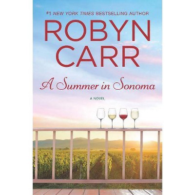 Summer In Sonoma - By Robyn Carr ( Paperback )