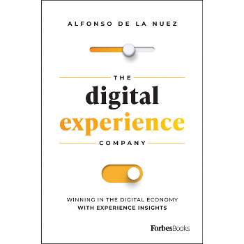 The Digital Experience Company - by  Alfonso de la Nuez (Hardcover)