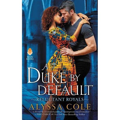 A Duke by Default - by  Alyssa Cole (Paperback)