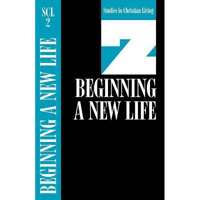 Beginning a New Life - (Studies in Christian Living) (Paperback)