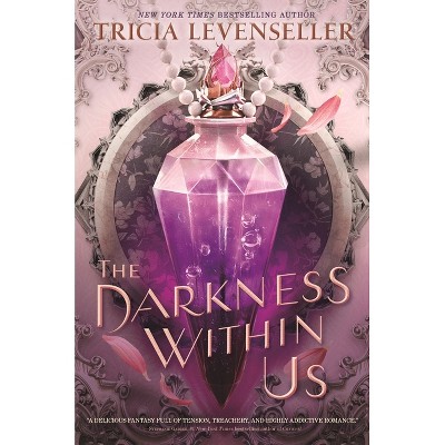 The Darkness Within Us - by Tricia Levenseller