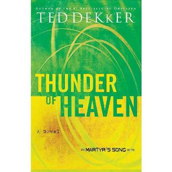 Thunder of Heaven - (Heaven Trilogy) by  Ted Dekker (Paperback)