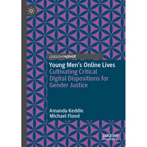 Young Men's Online Lives - by  Amanda Keddie & Michael Flood (Hardcover) - 1 of 1