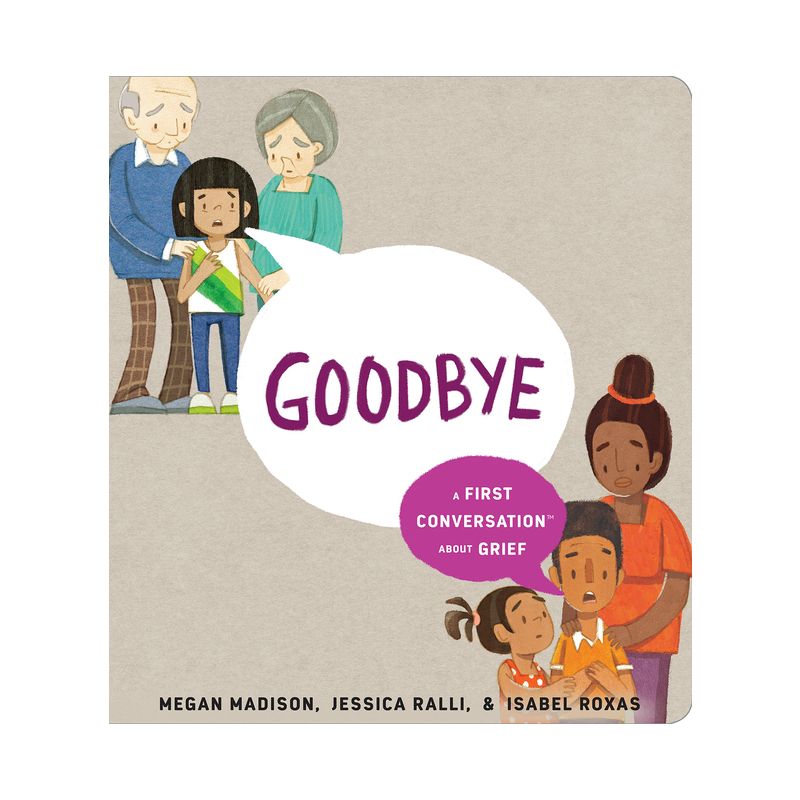 Goodbye: A First Conversation about Grief - (First Conversations) by Megan Madison & Jessica Ralli, 1 of 2