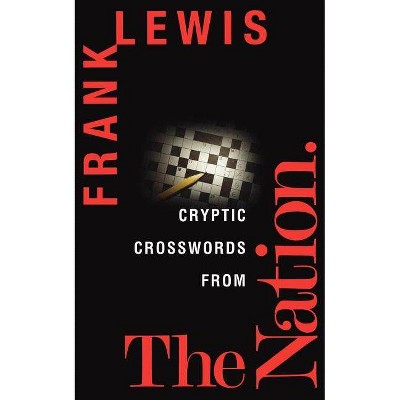 Cryptic Crosswords from the Nation - by  Frank Lewis (Paperback)