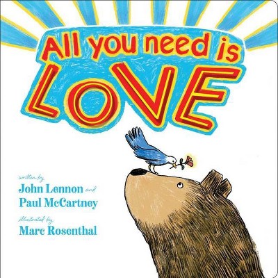 All You Need Is Love - (Classic Board Books) by  John Lennon & Paul McCartney (Board Book)