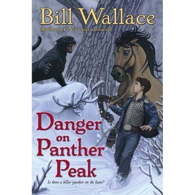 Danger on Panther Peak - by  Bill Wallace (Paperback)