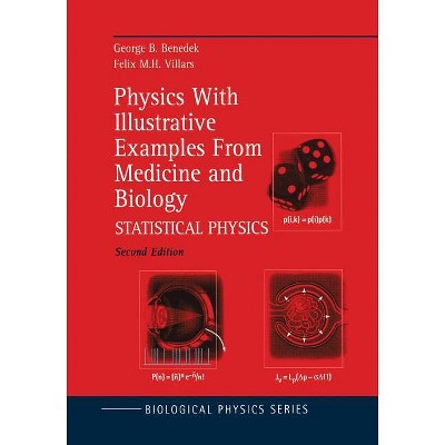 Physics with Illustrative Examples from Medicine and Biology - (Biological and Medical Physics, Biomedical Engineering) 2nd Edition (Paperback)