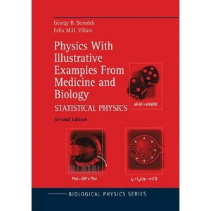 Physics with Illustrative Examples from Medicine and Biology - (Biological and Medical Physics, Biomedical Engineering) 2nd Edition (Paperback) - 1 of 1