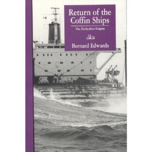 Return of the Coffin Ships-And The Derbyshire Enigma - by  Bernard Edwards (Paperback) - 1 of 1