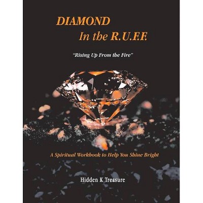 Diamond in the R.U.F.F. - by  Hidden K Treasure (Paperback)