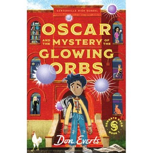 Oscar and the Mystery of the Glowing Orbs - (The Sensate Saga) by  Don Everts (Paperback) - 1 of 1