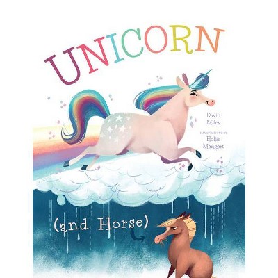 Unicorn (and Horse) - by  David W Miles (Hardcover)