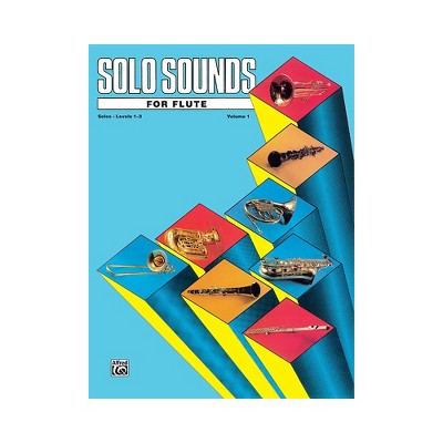 Alfred Solo Sounds for Flute Volume I Levels 1-3 Levels 1-3 Solo BooK