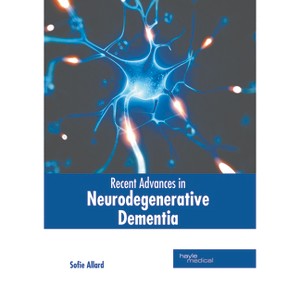 Recent Advances in Neurodegenerative Dementia - by  Sofie Allard (Hardcover) - 1 of 1