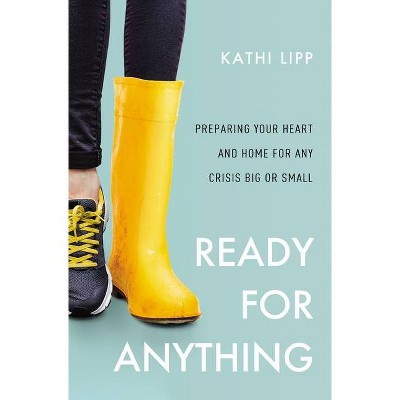 Ready for Anything - by  Kathi Lipp (Paperback)