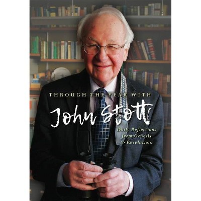 Through the Year With John Stott - (Hardcover)