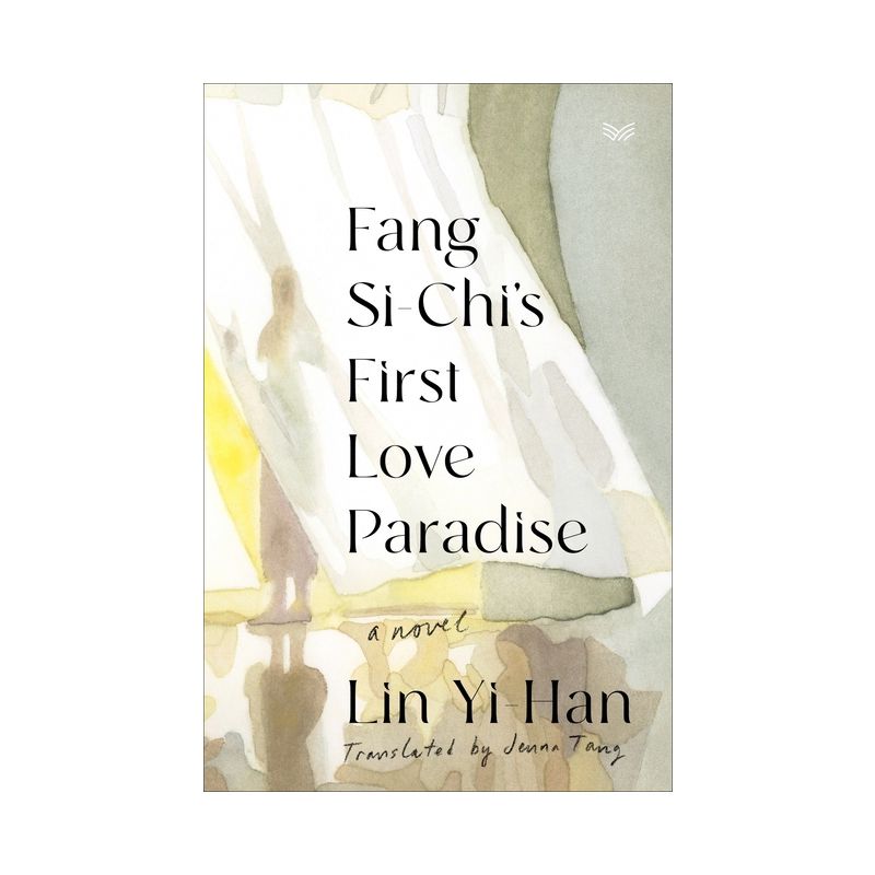 Fang Si-Chi's First Love Paradise - by  Yi-Han Lin (Hardcover), 1 of 2