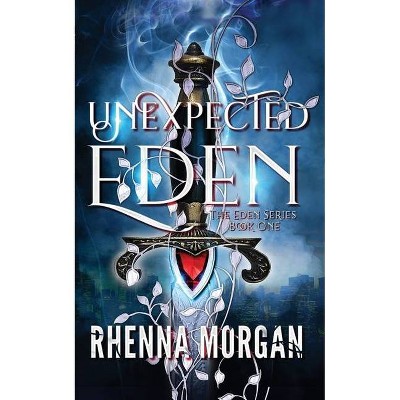 Unexpected Eden - 2nd Edition by  Rhenna Morgan (Paperback)