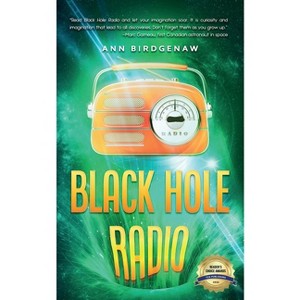 Black Hole Radio - by  Ann Birdgenaw (Paperback) - 1 of 1
