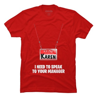 Men's Design By Humans Karen Halloween Costume I Need To Speak To Your Manager By MonVit T-Shirt