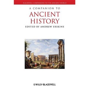 Companion Ancient History - (Blackwell Companions to the Ancient World) by  Andrew Erskine (Paperback) - 1 of 1