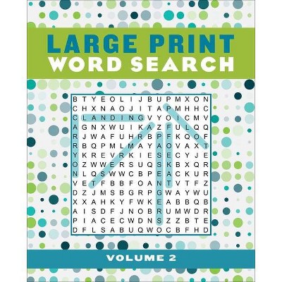 Large Print Word Search Volume 2, 2 - (Large Print Puzzle Books) by  Editors of Thunder Bay Press (Paperback)