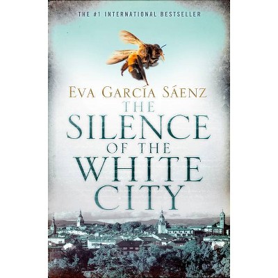 The Silence of the White City - (White City Trilogy) by  Eva Garcia Sáenz (Paperback)