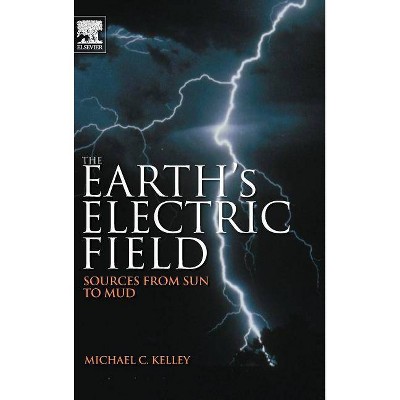 The Earth's Electric Field - by  Michael C Kelley (Hardcover)