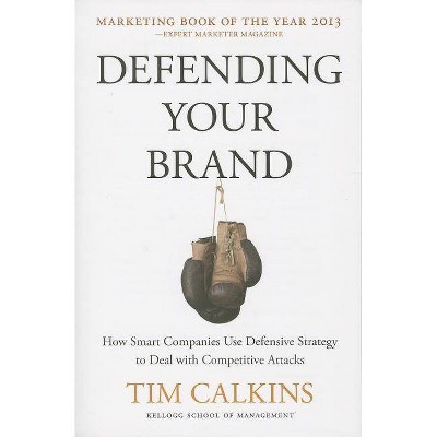 Defending Your Brand - by  T Calkins (Paperback)