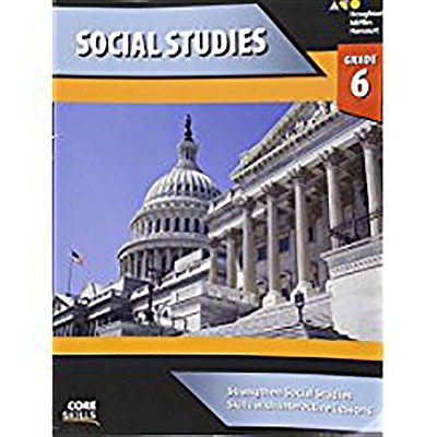 Core Skills Social Studies Workbook Grade 6 - by  Houghton Mifflin Harcourt (Paperback)