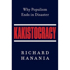 Kakistocracy - by  Richard Hanania (Hardcover) - 1 of 1
