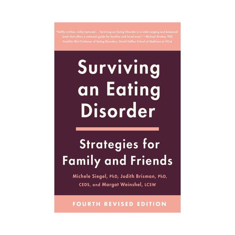Surviving an Eating Disorder [Fourth Revised Edition] - by  Michele Siegel & Judith Brisman & Margot Weinshel (Paperback), 1 of 2
