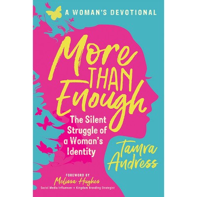 More Than Enough - by  Tamra Andress (Paperback)