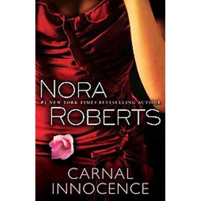 Carnal Innocence (Reprint) (Paperback) by Nora Roberts