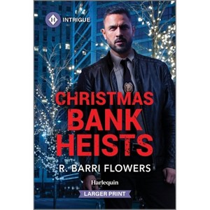 Christmas Bank Heists - (Bureaus of Investigation Mysteries) Large Print by  R Barri Flowers (Paperback) - 1 of 1