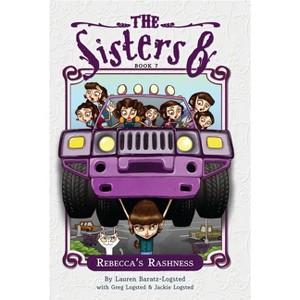 Rebecca's Rashness, 7 - (Sisters Eight) by  Lauren Baratz-Logsted (Paperback) - 1 of 1