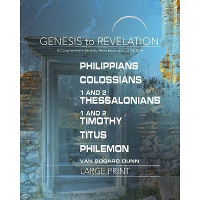 Genesis to Revelation: Philippians, Colossians, 1-2 Thessalonians, 1-2 Timothy, Titus, Philemon Participant Book - by  Abingdon Press (Paperback)