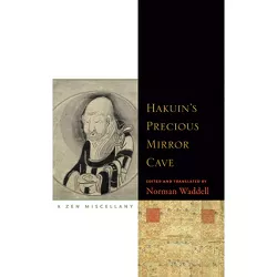 Hakuin's Precious Mirror Cave - by  Norman Waddell (Paperback)