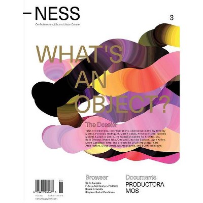 Ness. on Architecture, Life, and Urban Culture, Issue 3 - (Ness.Docs) by  Florencia Rodriguez & Pablo Gerson (Paperback)