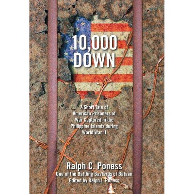 10,000 Down - by  Ralph C Poness (Hardcover)