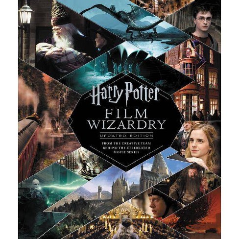 Harry Potter Film Wizardry: Updated Edition - by Brian Sibley (Hardcover)