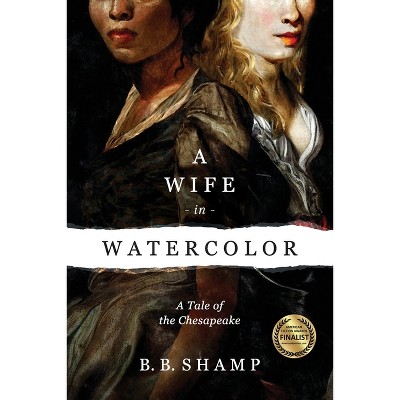 A Wife in Watercolor - 2nd Edition by  B B Shamp (Paperback)