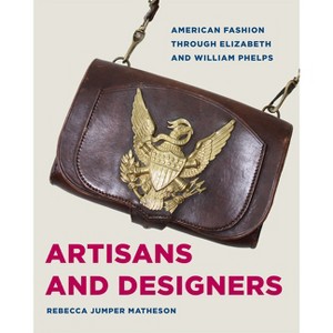 Artisans and Designers - by  Matheson (Paperback) - 1 of 1