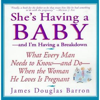 She's Having a Baby - by  James D Barron (Paperback)