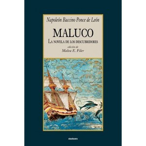 Maluco, la novela de los descubridores - by  Napoleon Baccino Ponce de Leon (Paperback) - 1 of 1