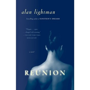 Reunion - (Vintage Contemporaries) by  Alan Lightman (Paperback) - 1 of 1
