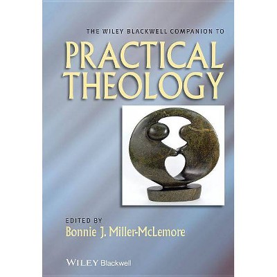 Companion to Practical Theolog - (Wiley Blackwell Companions to Religion) by  Bonnie J Miller-McLemore (Paperback)